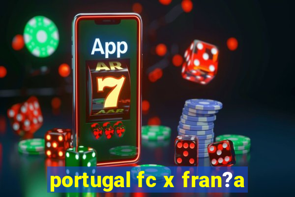 portugal fc x fran?a