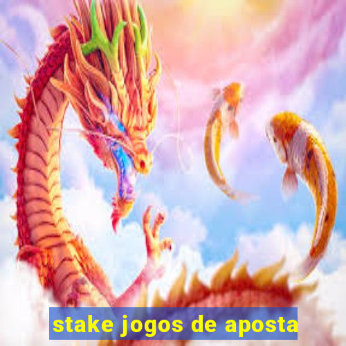 stake jogos de aposta