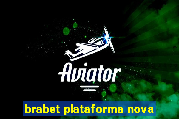 brabet plataforma nova