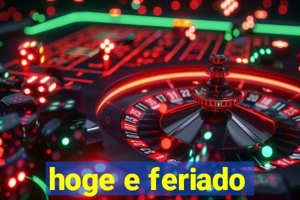 hoge e feriado