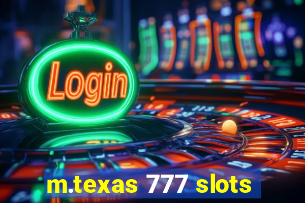 m.texas 777 slots