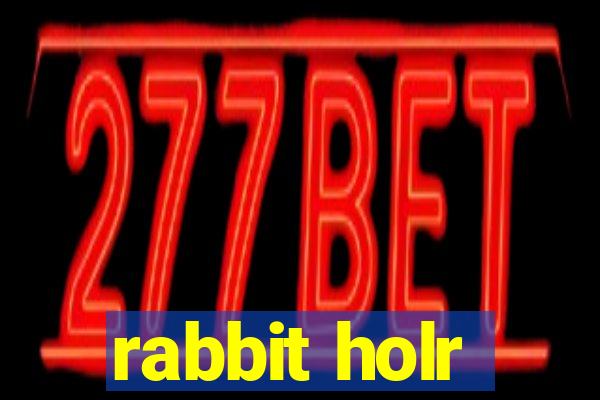 rabbit holr