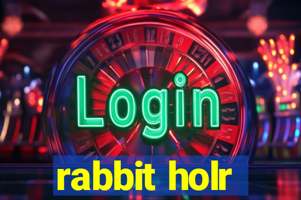 rabbit holr