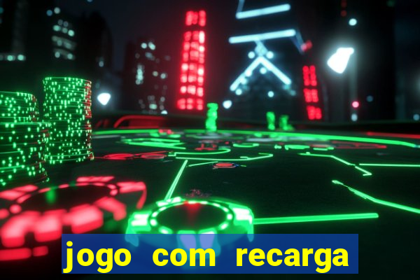 jogo com recarga de 5 reais