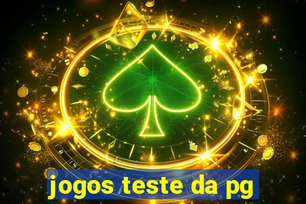 jogos teste da pg