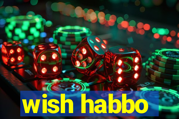 wish habbo