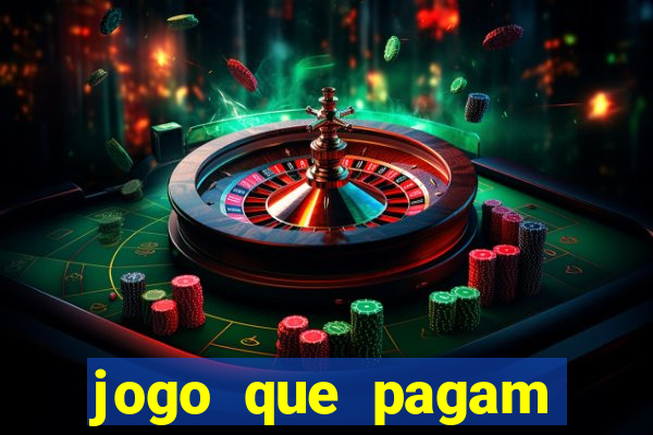 jogo que pagam dinheiro de verdade