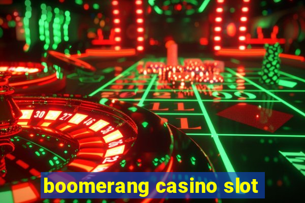 boomerang casino slot