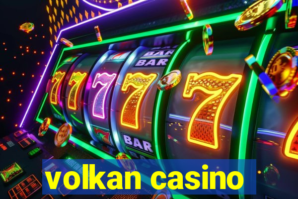 volkan casino