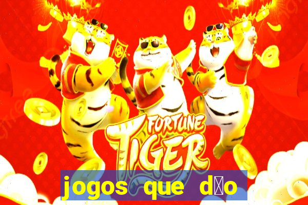 jogos que d茫o dinheiro sem dep贸sito