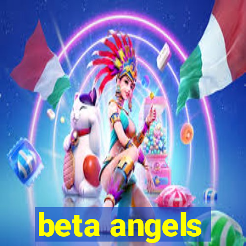 beta angels