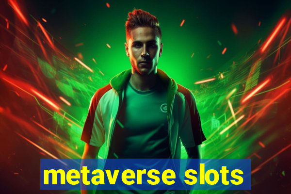 metaverse slots