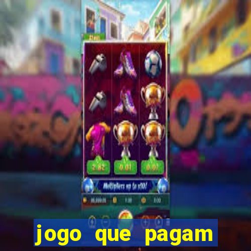 jogo que pagam para jogar