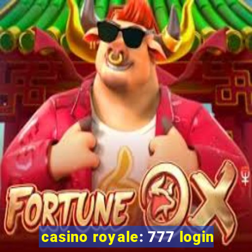 casino royale: 777 login