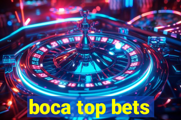 boca top bets