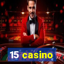 15 casino