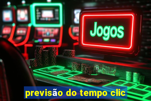 previsão do tempo clic