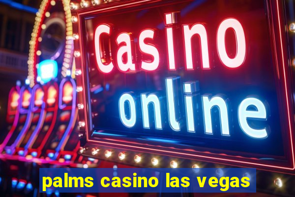 palms casino las vegas