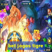 bet jogos tigre