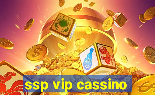 ssp vip cassino