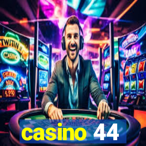 casino 44