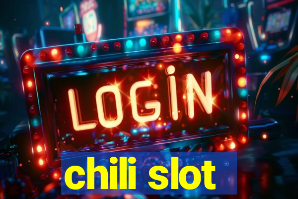 chili slot