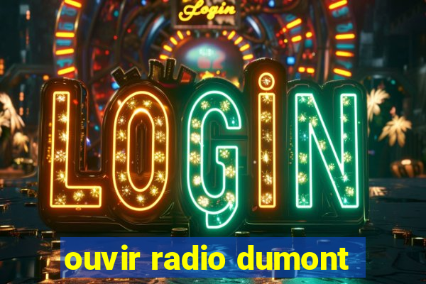 ouvir radio dumont