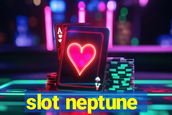 slot neptune