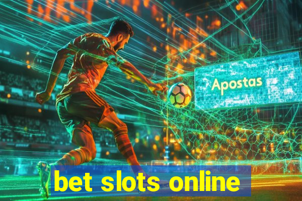 bet slots online