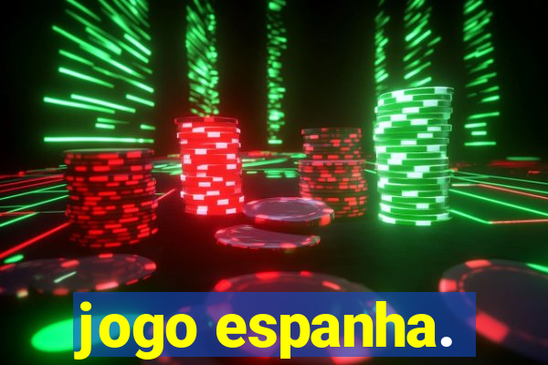 jogo espanha.