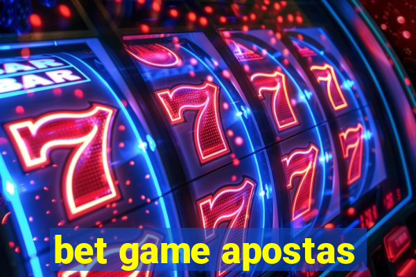 bet game apostas