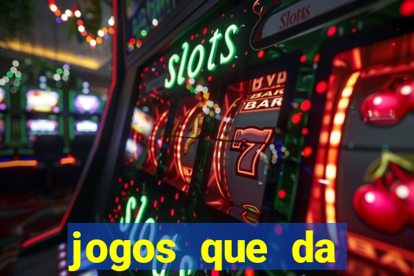 jogos que da dinheiro de verdade pix