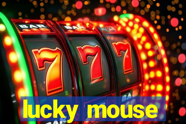 lucky mouse