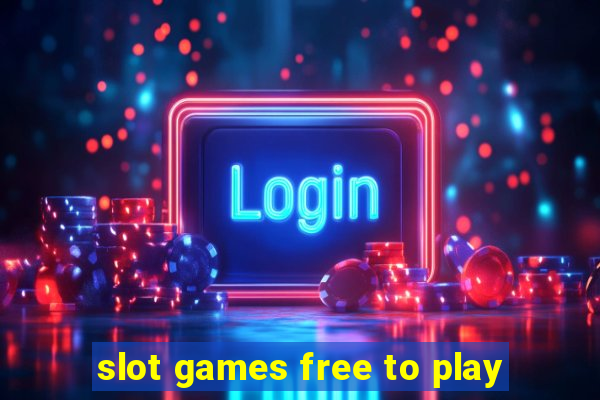 slot games free to play