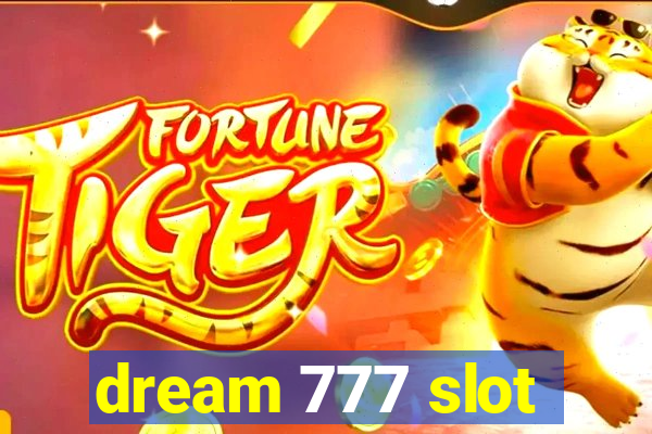 dream 777 slot