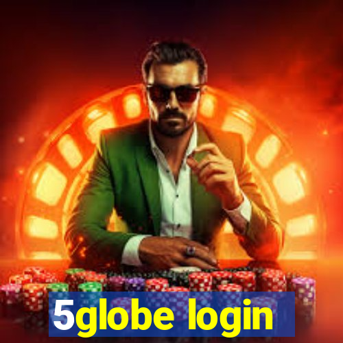 5globe login