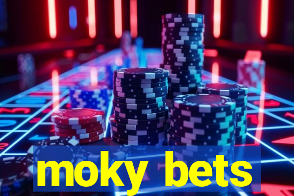 moky bets