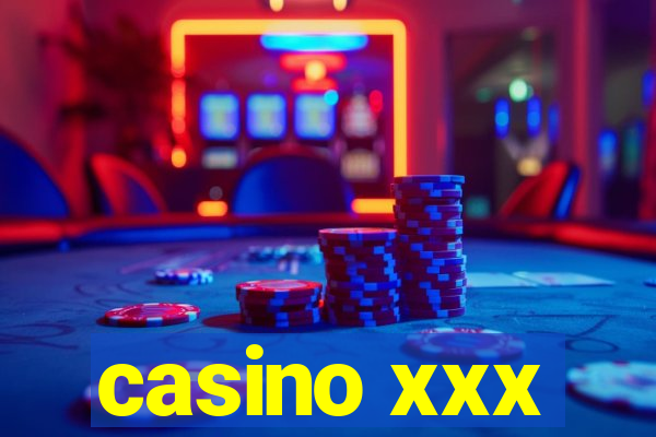 casino xxx