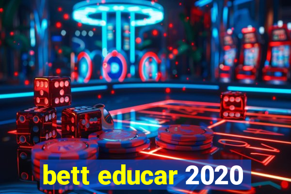 bett educar 2020