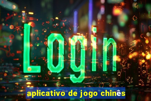 aplicativo de jogo chinês