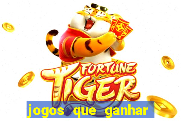 jogos que ganhar dinheiro de verdade