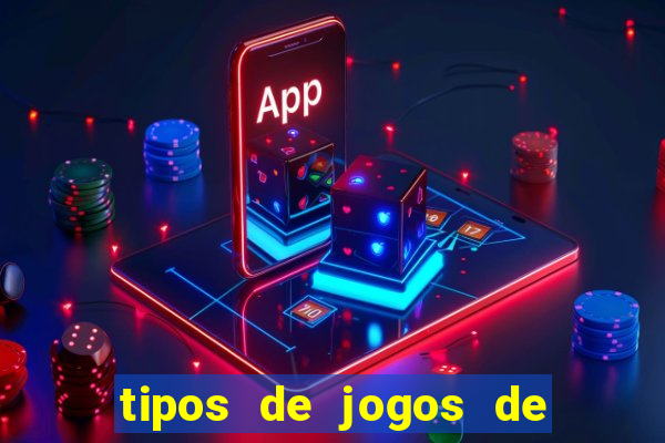 tipos de jogos de azar online