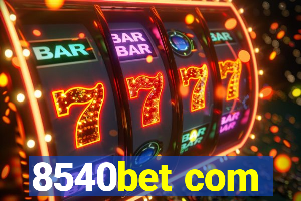 8540bet com