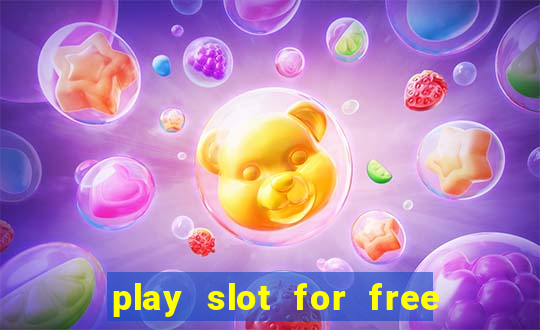 play slot for free no download