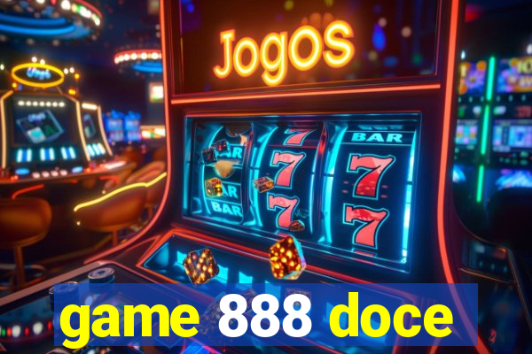 game 888 doce