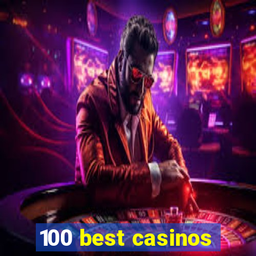 100 best casinos