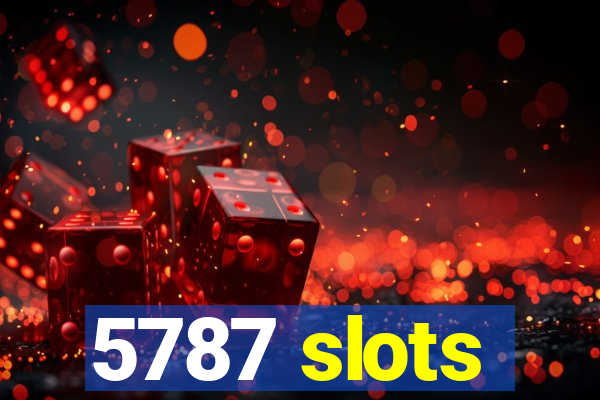 5787 slots