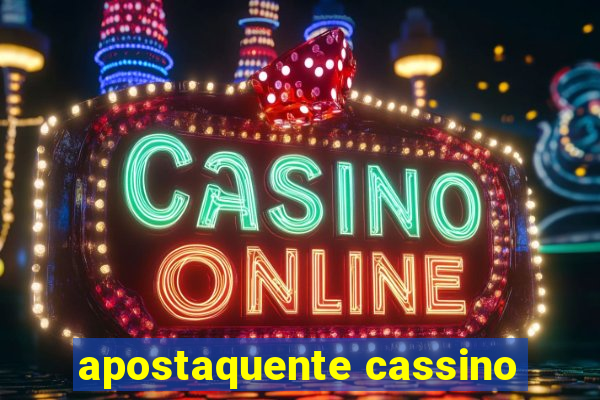 apostaquente cassino