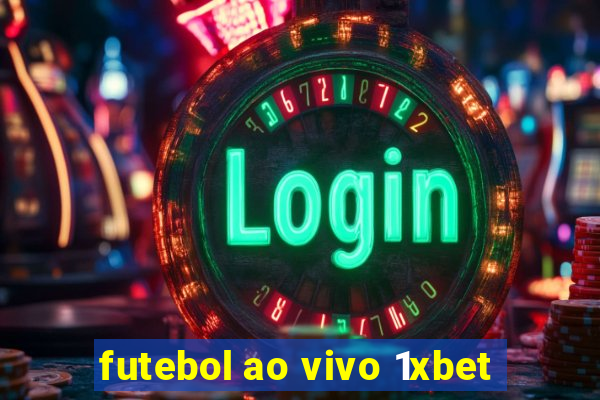 futebol ao vivo 1xbet