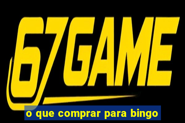 o que comprar para bingo